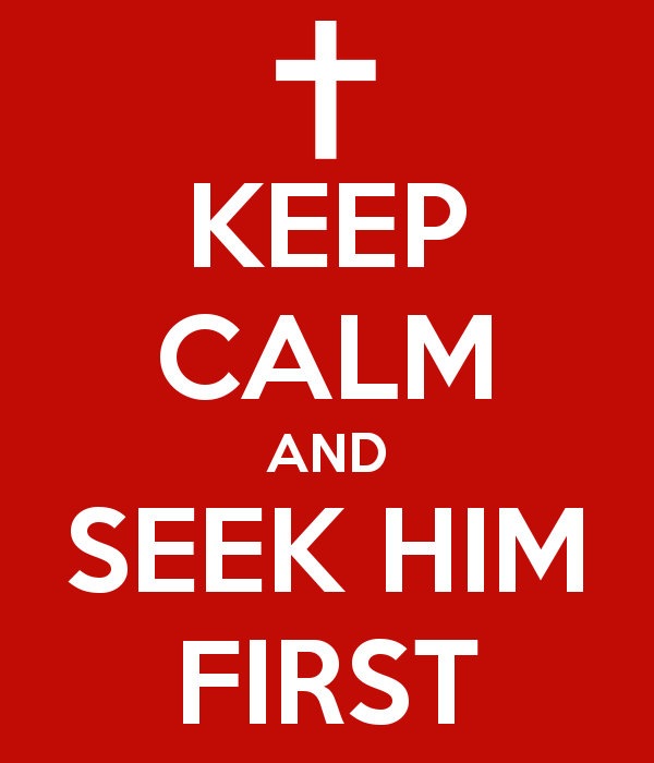 keep-calm-and-seek-him-first