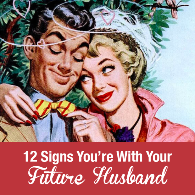 12 signs you're with your husband